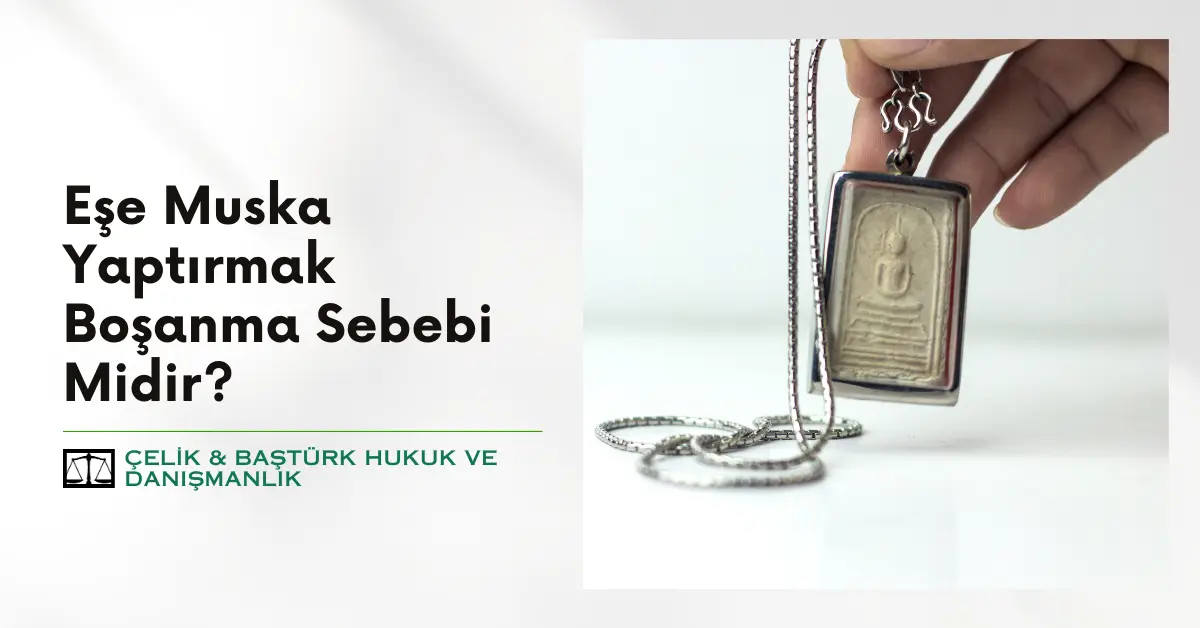 Eşe Muska Yaptırmak Boşanma Sebebi Midir?
