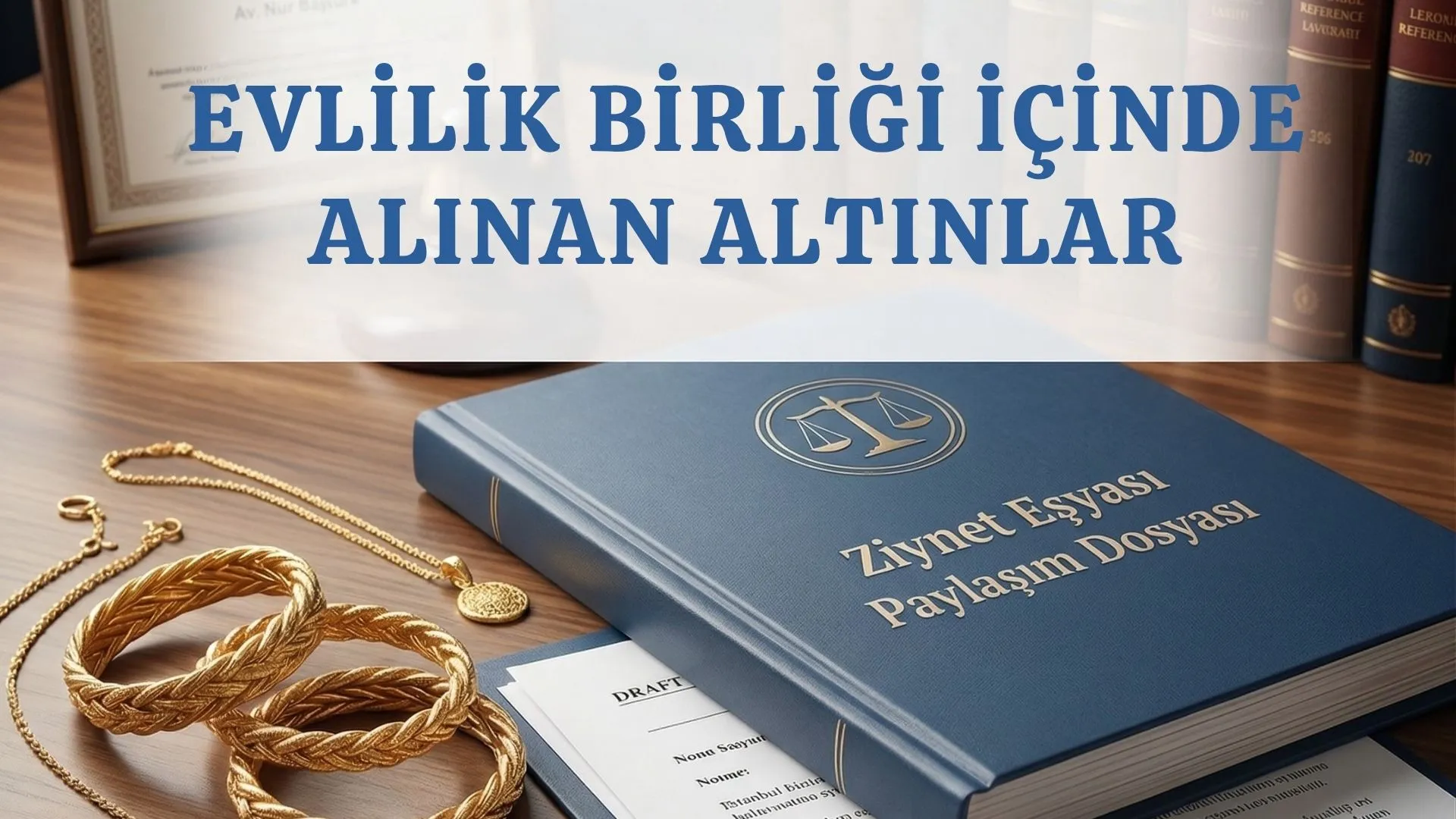 Evlilik Birliği İçinde Alınan Altınlar